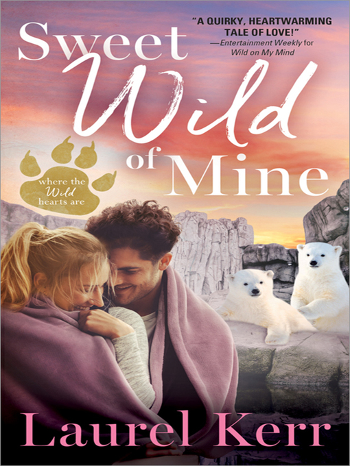 Title details for Sweet Wild of Mine by Laurel Kerr - Available